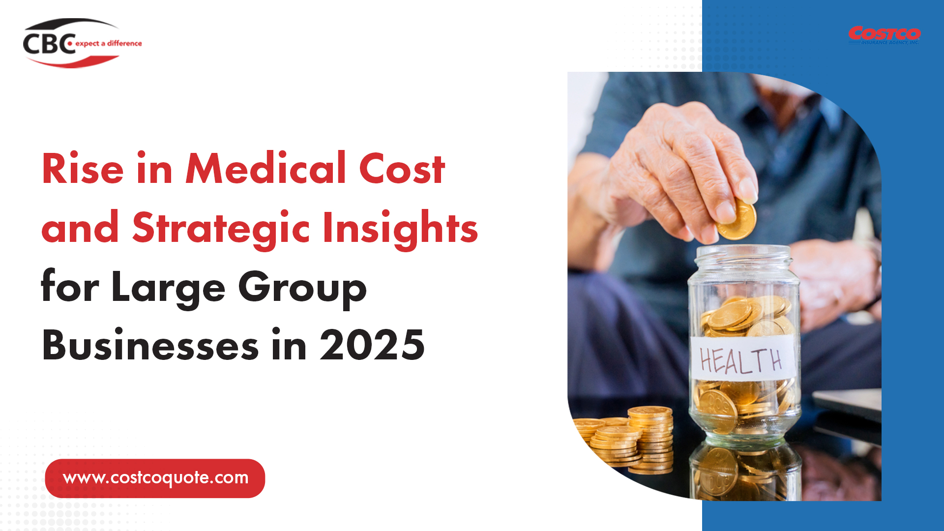 Rise in Medical Cost & Strategic Insights for Large Group Businesses in 2025